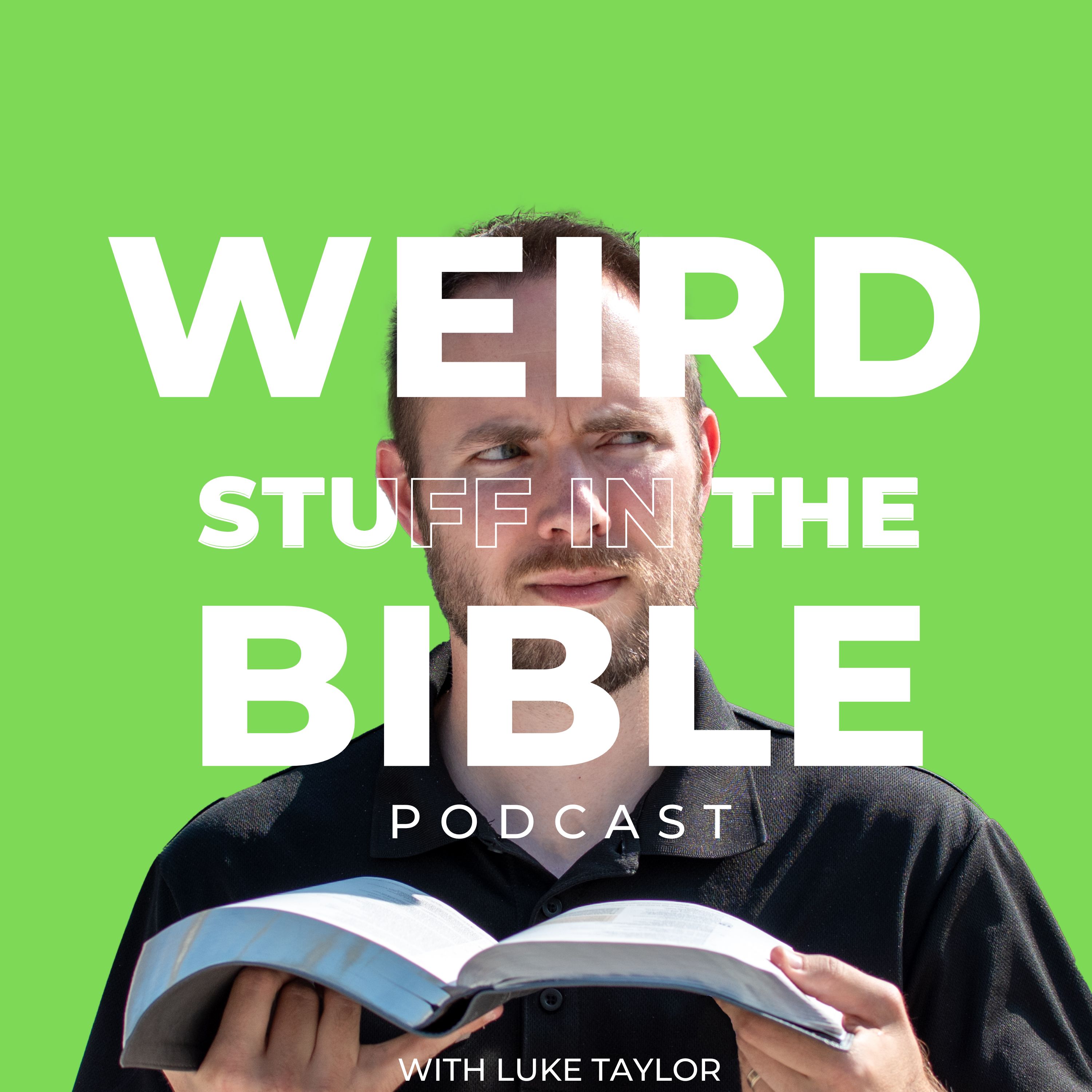 Weird Scripture Podcast - Weird Stuff in the Bible